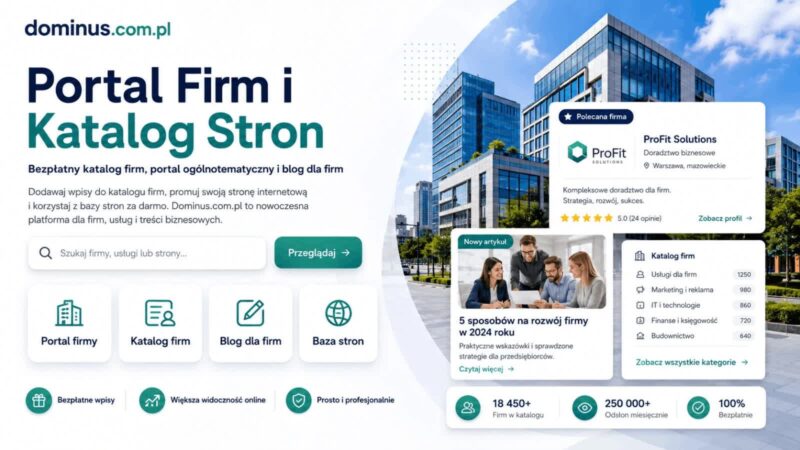 portal firmy, portal ogólnotematyczny, katalog firm, blog dla firm, katalog stron, baza stron za darmo, bezpłatny katalog firm,